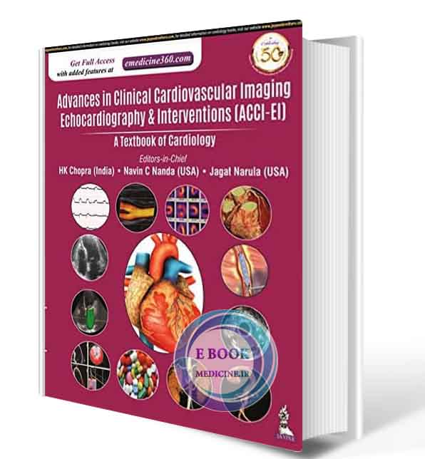 دانلود کتاب Advances in Clinical Cardiovascular Imaging, Echocardiography & Interventions (ACCI-EI): A Textbook of Cardiology 2019 (ORIGINAL PDF)